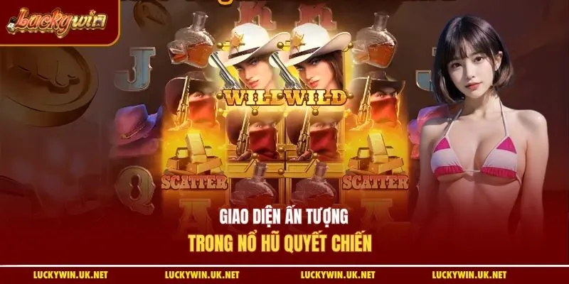 Giao diện ấn tượng trong nổ hũ quyết chiến 